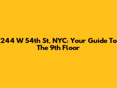 244 W 54th St, NYC: Your Guide To The 9th Floor