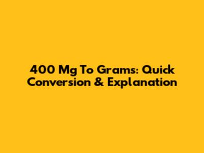 400 Mg To Grams: Quick Conversion & Explanation