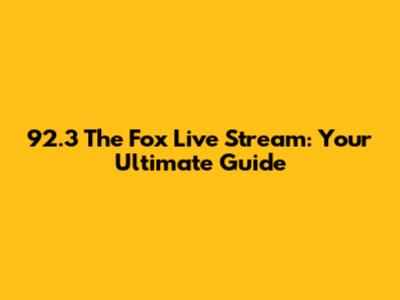 92.3 The Fox Live Stream: Your Ultimate Guide