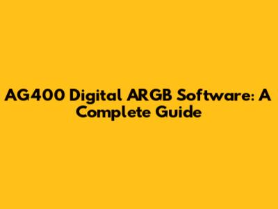 AG400 Digital ARGB Software: A Complete Guide