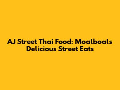 AJ Street Thai Food: Moalboal's Delicious Street Eats