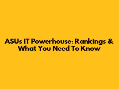 ASU's IT Powerhouse: Rankings & What You Need To Know