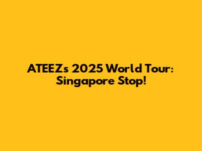 ATEEZ's 2025 World Tour: Singapore Stop!
