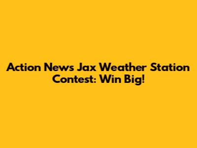 Action News Jax Weather Station Contest: Win Big!