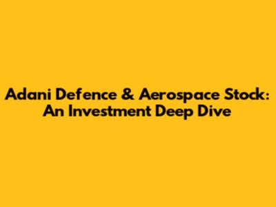 Adani Defence & Aerospace Stock: An Investment Deep Dive