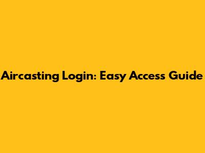 Aircasting Login: Easy Access Guide