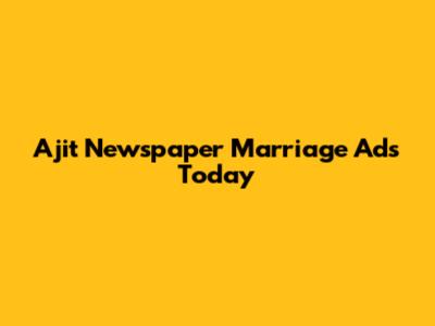Ajit Newspaper Marriage Ads Today