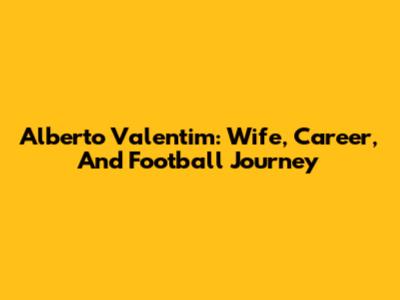 Alberto Valentim: Wife, Career, And Football Journey