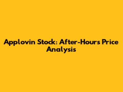 Applovin Stock: After-Hours Price Analysis