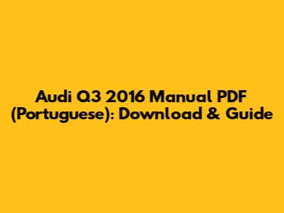 Audi Q3 2016 Manual PDF (Portuguese): Download & Guide