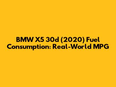BMW X5 30d (2020) Fuel Consumption: Real-World MPG