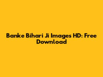 Banke Bihari Ji Images HD: Free Download