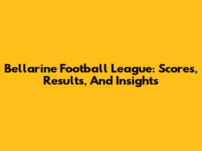 Bellarine Football League: Scores, Results, And Insights