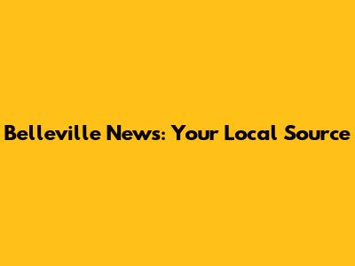 Belleville News: Your Local Source