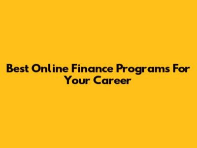 Best Online Finance Programs For Your Career