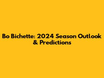 Bo Bichette: 2024 Season Outlook & Predictions