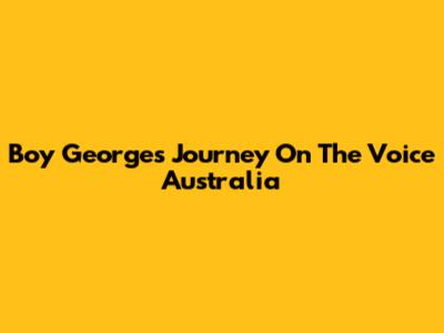 Boy George's Journey On The Voice Australia