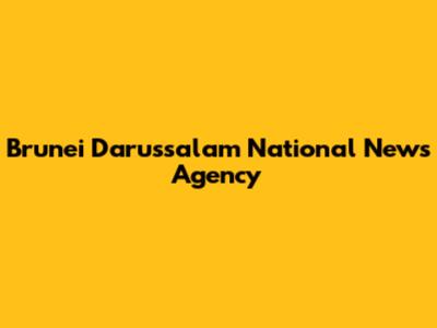 Brunei Darussalam National News Agency