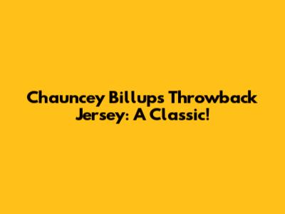 Chauncey Billups Throwback Jersey: A Classic!