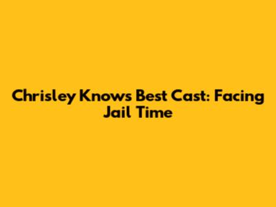Chrisley Knows Best Cast: Facing Jail Time