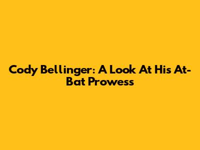 Cody Bellinger: A Look At His At-Bat Prowess