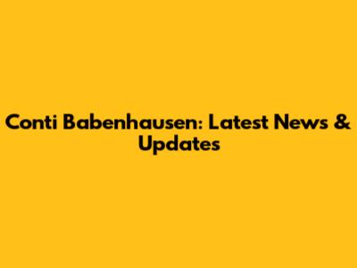 Conti Babenhausen: Latest News & Updates