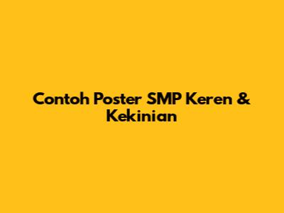 Contoh Poster SMP Keren & Kekinian