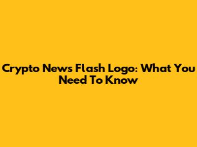 Crypto News Flash Logo: What You Need To Know