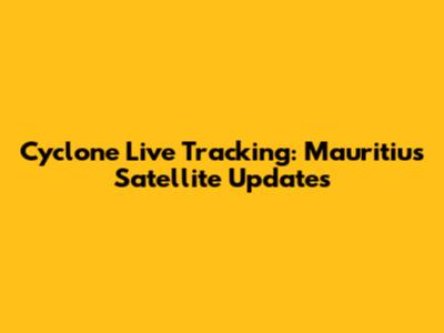 Cyclone Live Tracking: Mauritius Satellite Updates