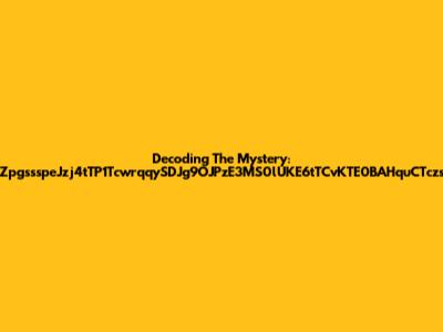 Decoding The Mystery: ZpgssspeJzj4tTP1TcwrqqySDJg9OJPzE3MS0lUKE6tTCvKTE0BAHquCTczs