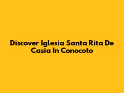 Discover Iglesia Santa Rita De Casia In Conocoto