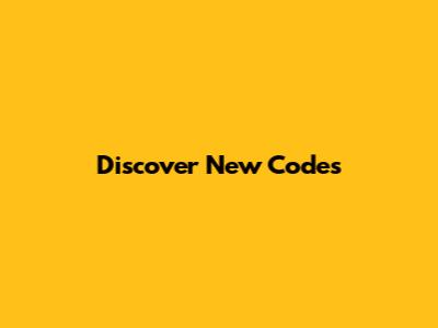 Discover New Codes