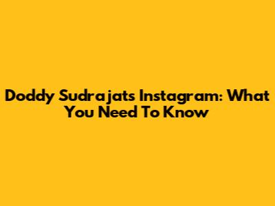 Doddy Sudrajat's Instagram: What You Need To Know
