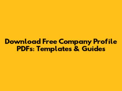 Download Free Company Profile PDFs: Templates & Guides