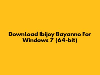 Download Ibijoy Bayanno For Windows 7 (64-bit)