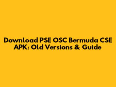 Download PSE OSC Bermuda CSE APK: Old Versions & Guide