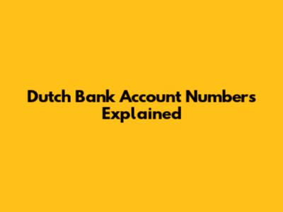Dutch Bank Account Numbers Explained