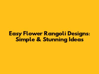 Easy Flower Rangoli Designs: Simple & Stunning Ideas