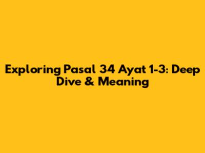 Exploring Pasal 34 Ayat 1-3: Deep Dive & Meaning