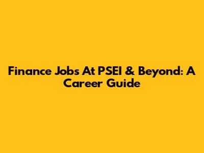 Finance Jobs At PSEI & Beyond: A Career Guide