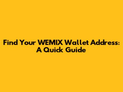 Find Your WEMIX Wallet Address: A Quick Guide