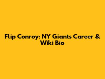Flip Conroy: NY Giants Career & Wiki Bio