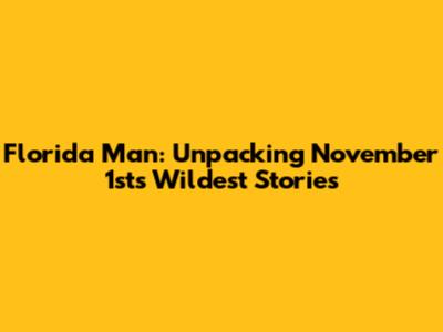 Florida Man: Unpacking November 1st's Wildest Stories