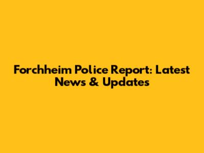 Forchheim Police Report: Latest News & Updates
