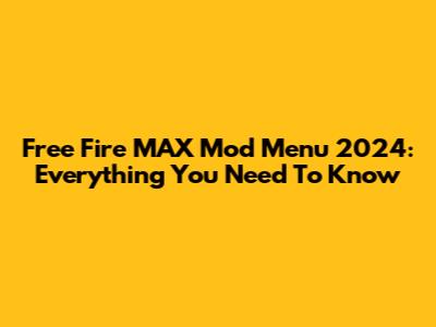 Free Fire MAX Mod Menu 2024: Everything You Need To Know