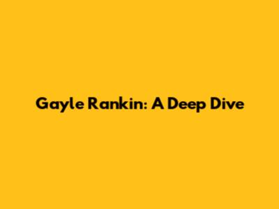 Gayle Rankin: A Deep Dive