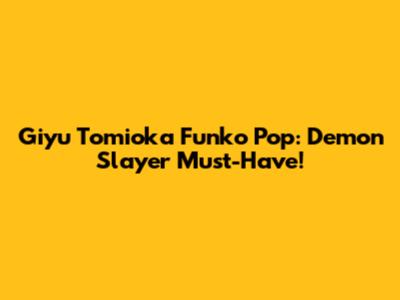 Giyu Tomioka Funko Pop: Demon Slayer Must-Have!