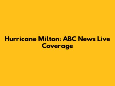 Hurricane Milton: ABC News Live Coverage