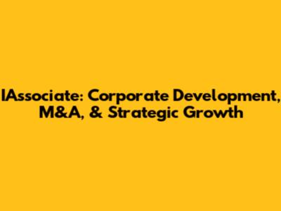 IAssociate: Corporate Development, M&A, & Strategic Growth