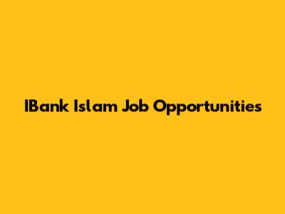 IBank Islam Job Opportunities